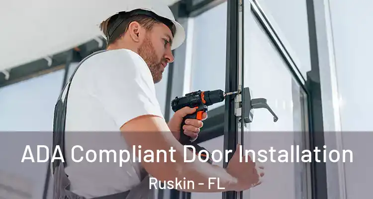  ADA Compliant Door Installation Ruskin - FL