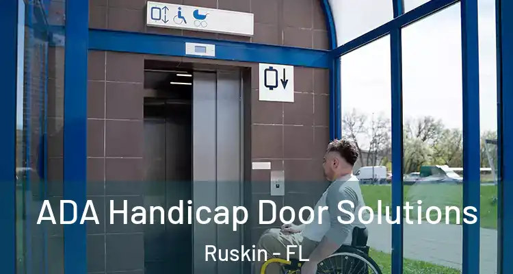  ADA Handicap Door Solutions Ruskin - FL