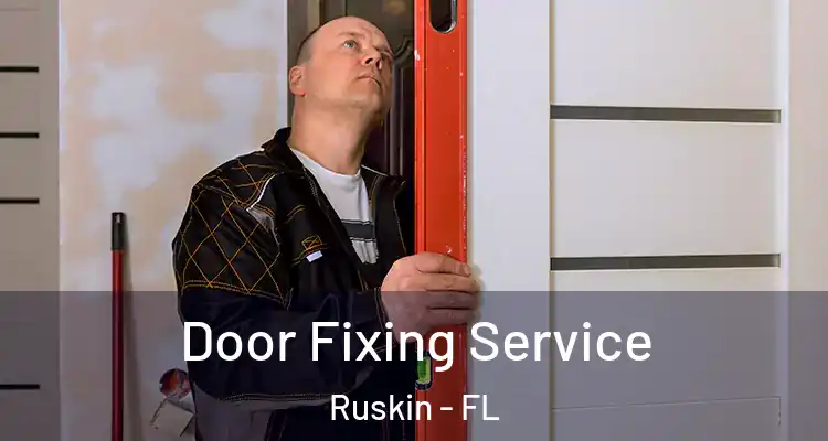  Door Fixing Service Ruskin - FL