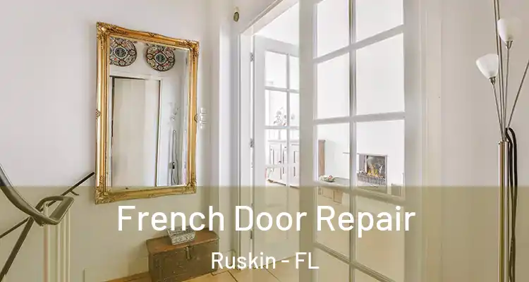  French Door Repair Ruskin - FL
