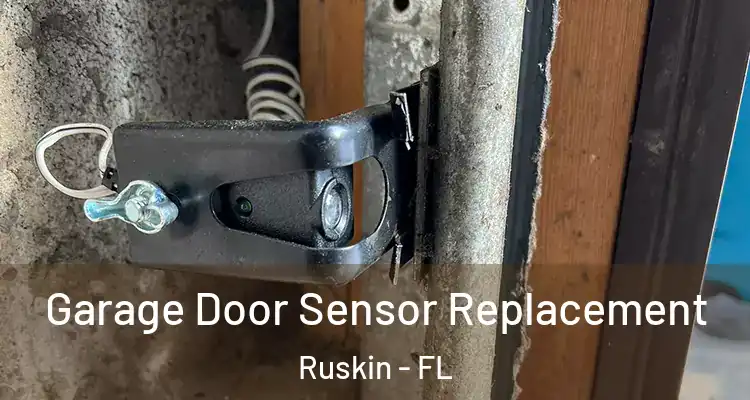  Garage Door Sensor Replacement Ruskin - FL
