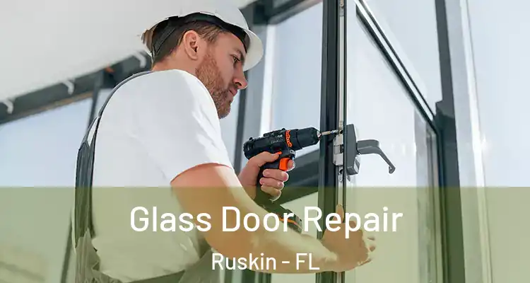  Glass Door Repair Ruskin - FL