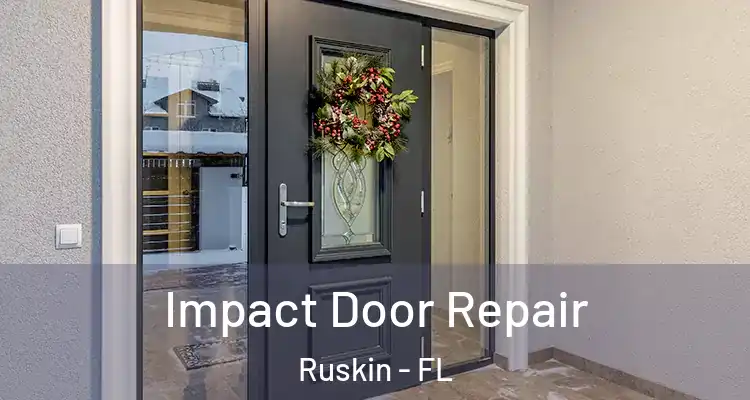  Impact Door Repair Ruskin - FL