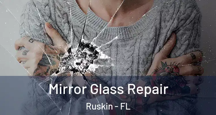  Mirror Glass Repair Ruskin - FL