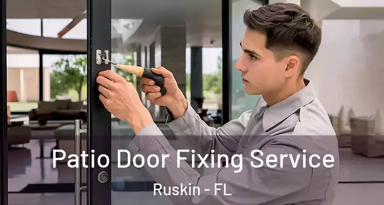  Patio Door Fixing Service Ruskin - FL