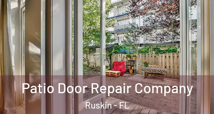  Patio Door Repair Company Ruskin - FL