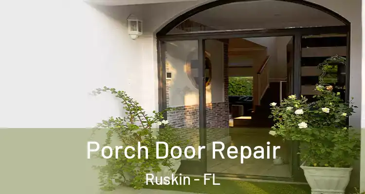  Porch Door Repair Ruskin - FL