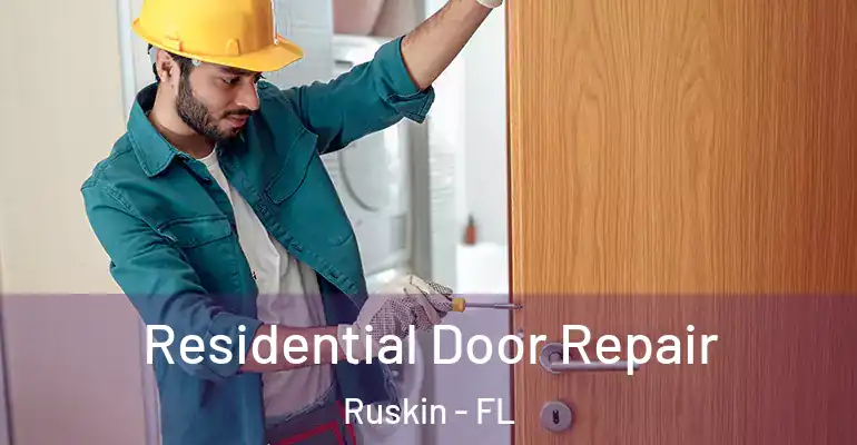  Residential Door Repair Ruskin - FL