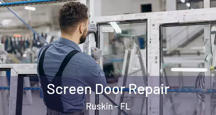  Screen Door Repair Ruskin - FL