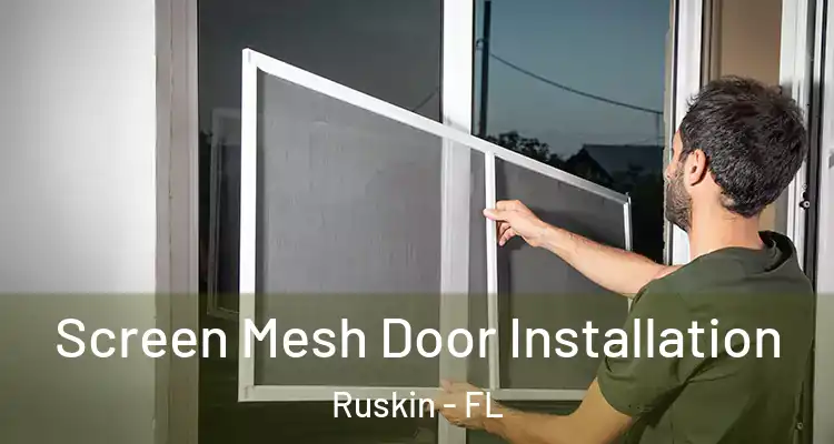  Screen Mesh Door Installation Ruskin - FL