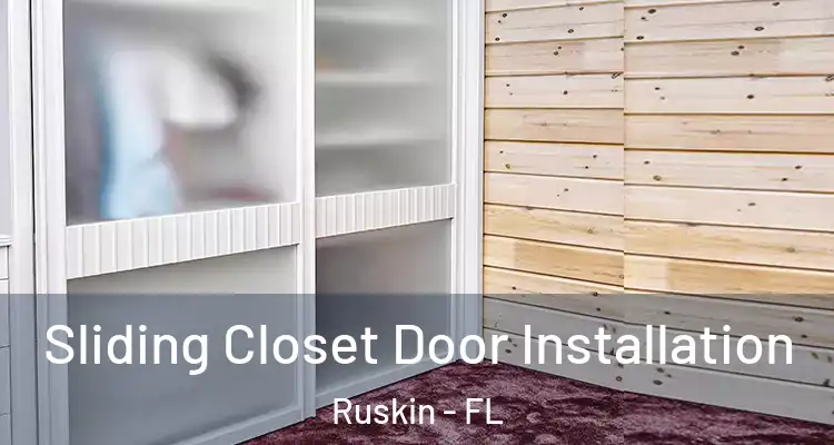  Sliding Closet Door Installation Ruskin - FL