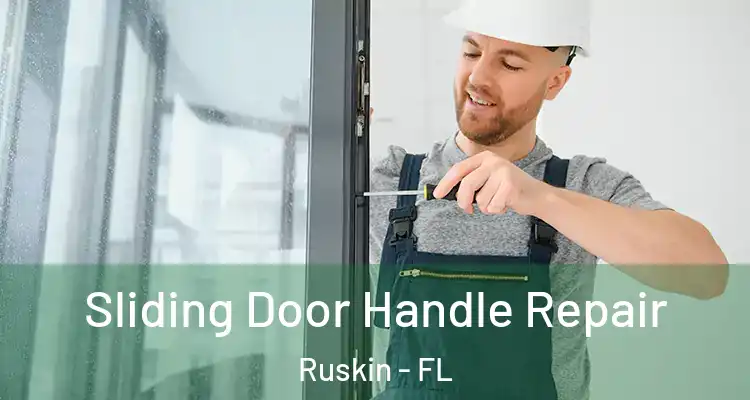  Sliding Door Handle Repair Ruskin - FL