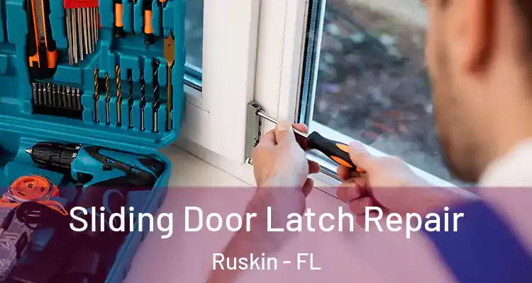  Sliding Door Latch Repair Ruskin - FL