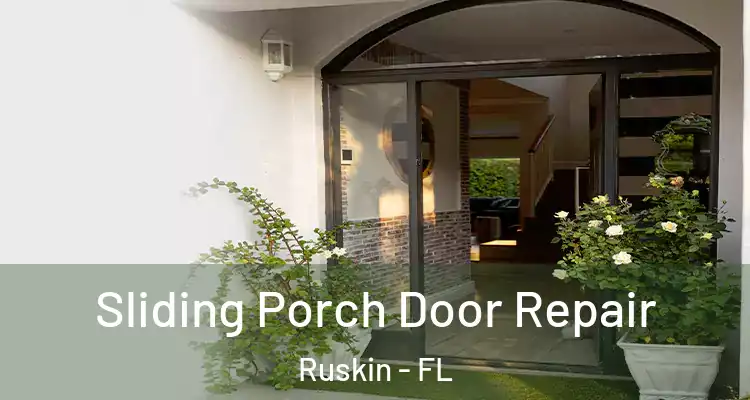  Sliding Porch Door Repair Ruskin - FL